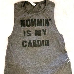 “Mommin’ Is My Cardio” Muscle Tee by Truth Ink